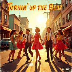 Turnin' Up the Beat