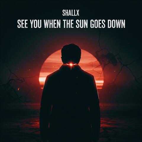 See You Before The Sun Goes Down