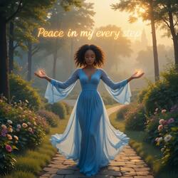 Peace in my every step