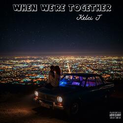 When We're Together
