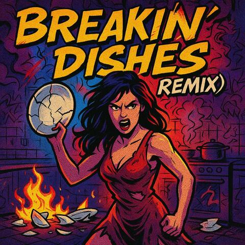 Breakin' Dishes (Remix)