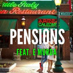 Pensions (feat. E Murda)