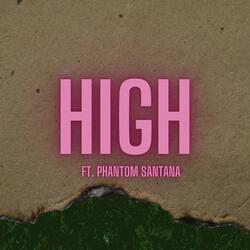 High (feat. Phantom Santana)