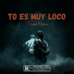 To es muy loco
