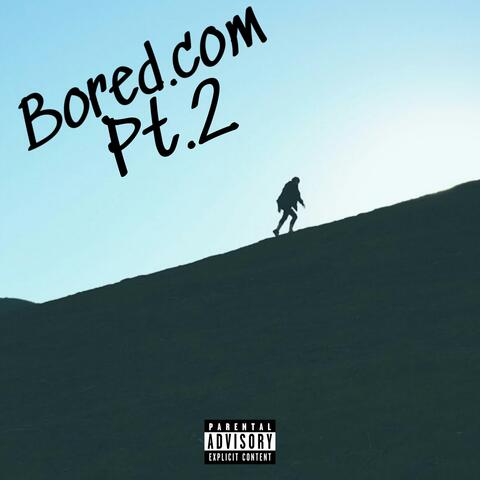Bored.com Pt. 2 (Freestyle)