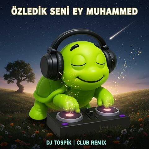 Özledik Seni Ey Muhammed (Club Remix)