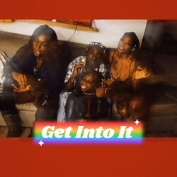 Get Into It