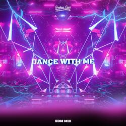 Dance With Me (EDM Version)