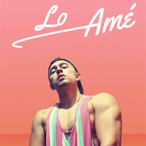 Lo amé
