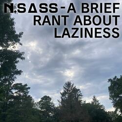 A Brief Rant About Laziness