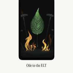 Ode To The ELT