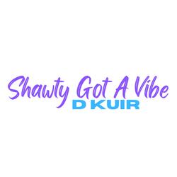 Shawty Got A Vibe