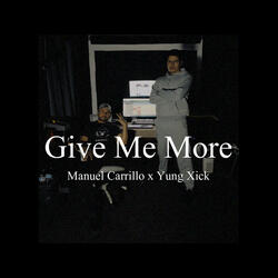Give Me More