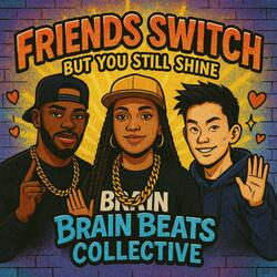 Friends Switch, You Still Shine