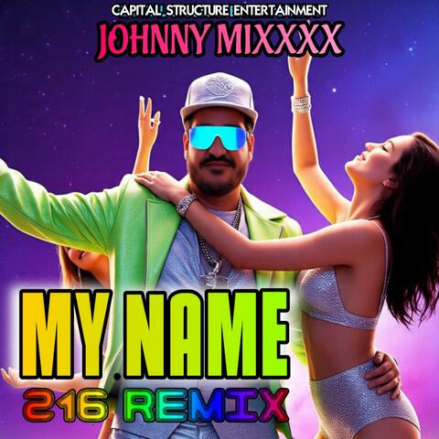 My Name (216 Remix)