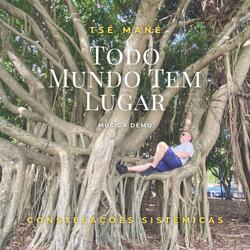 Todo mundo tem lugar