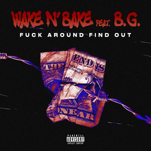 Fuck Around Find Out (feat. B.G.)
