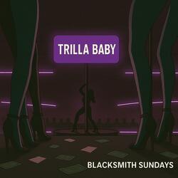 Trilla Baby (Chopped & Screwed)
