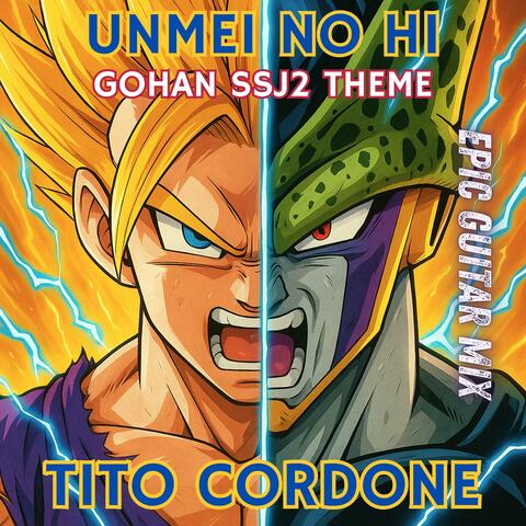 Unmei No Hi (Gohan SSJ2 Theme) [from "Dragon Ball Z"] (Epic Guitar Mix)