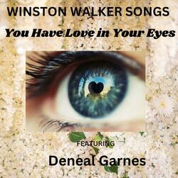 You Have Love In Your Eyes (feat. Deneal Garnes)