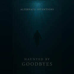 Haunted by Goodbyes