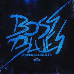Boss Blues (feat. Lu Soulja GYG)