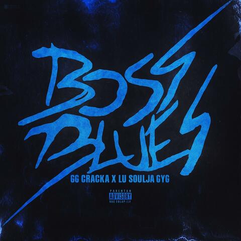 Boss Blues (feat. Lu Soulja GYG)