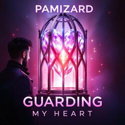 Guarding My Heart