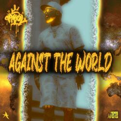 Against The World