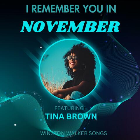 I Remember You In November (feat. Tina Brown)