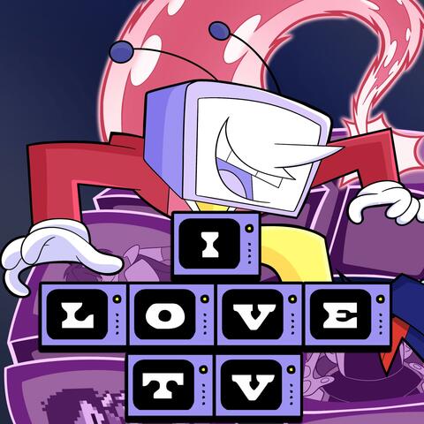 I Love TV