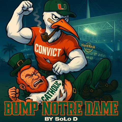 Bump Notre Dame (Canes Mix)