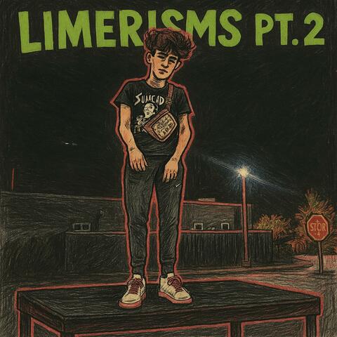 LIMERISMS, Pt. 2