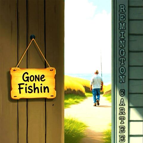 Gone Fishin'