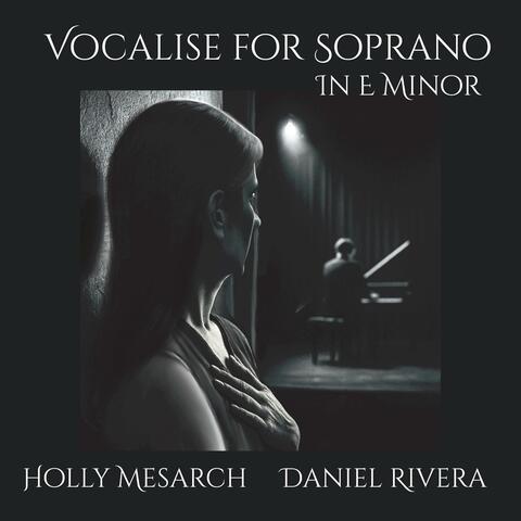 Vocalise for Soprano in E Minor (feat. Holly Mesarch)