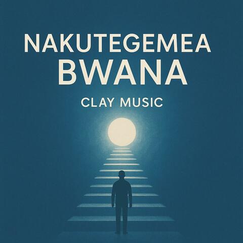 Nakutegemea Bwana