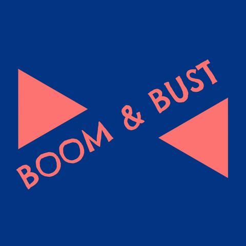 Boom & Bust