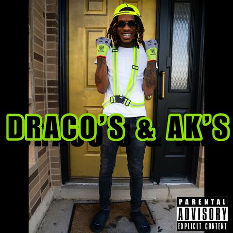 Draco's & AK's