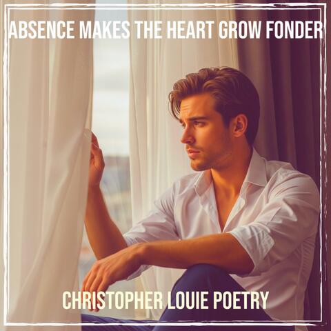 Absence Makes The Heart Grow Fonder