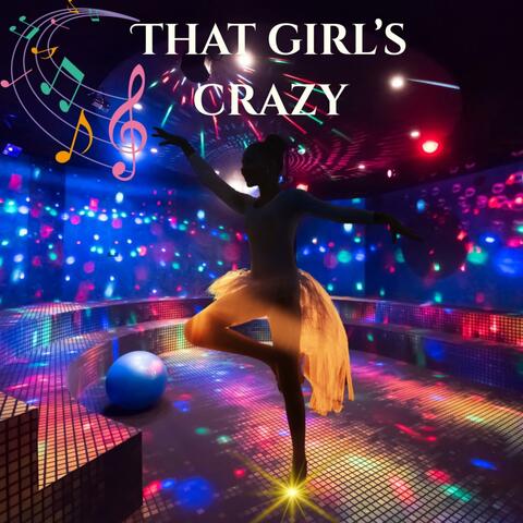 That Girl's Crazy