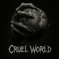 CRUEL WORLD