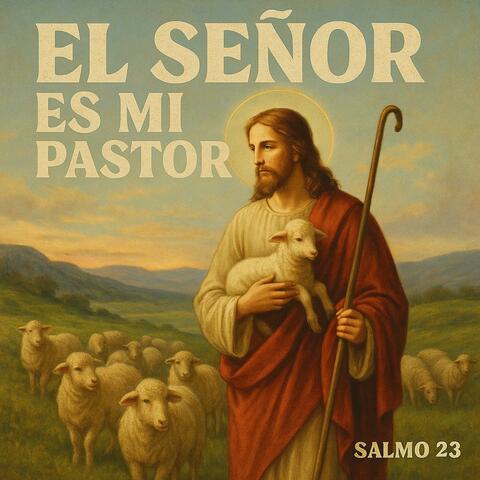 El Señor es mi Pastor(주님은 나의 목자)