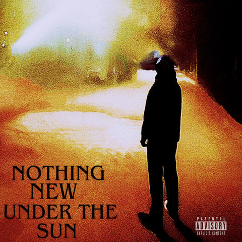 NOTHING NEW UNDER THE SUN