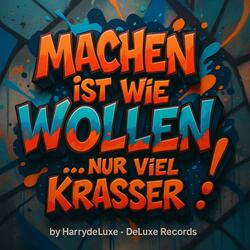 Machen ist wie Wollen