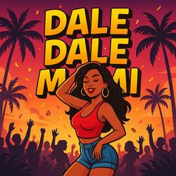 Dale dale mami