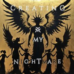 Creating My Nightmare