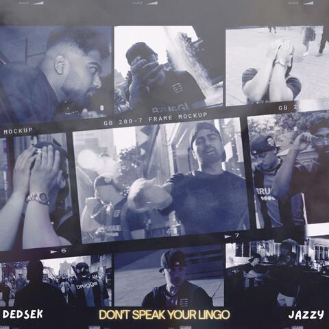 DON'T SPEAK YOUR LINGO (feat. Dedsek)