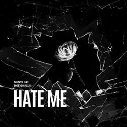 Hate Me (feat. Moe Gwalla)