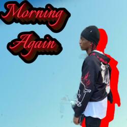 Morning Again