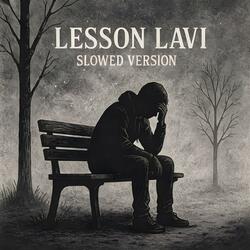 Lesson Lavi (Slowed Version)